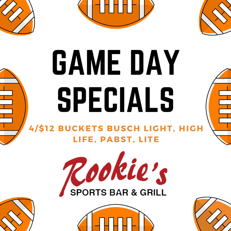 Game Day specials at Rookies sports bar.